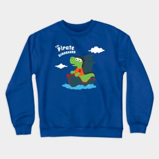 Vector illustration of dinosaur pirate on a ship at the sea Crewneck Sweatshirt